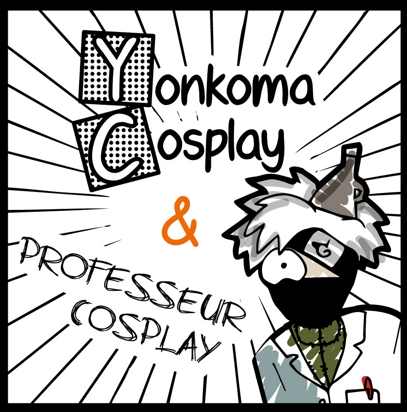Professeur Cosplay & Yonkoma